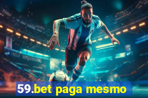 59.bet paga mesmo